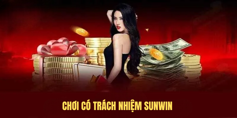 Chơi Có Trách Nhiệm SUNWIN